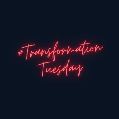 #TransformationTuesday